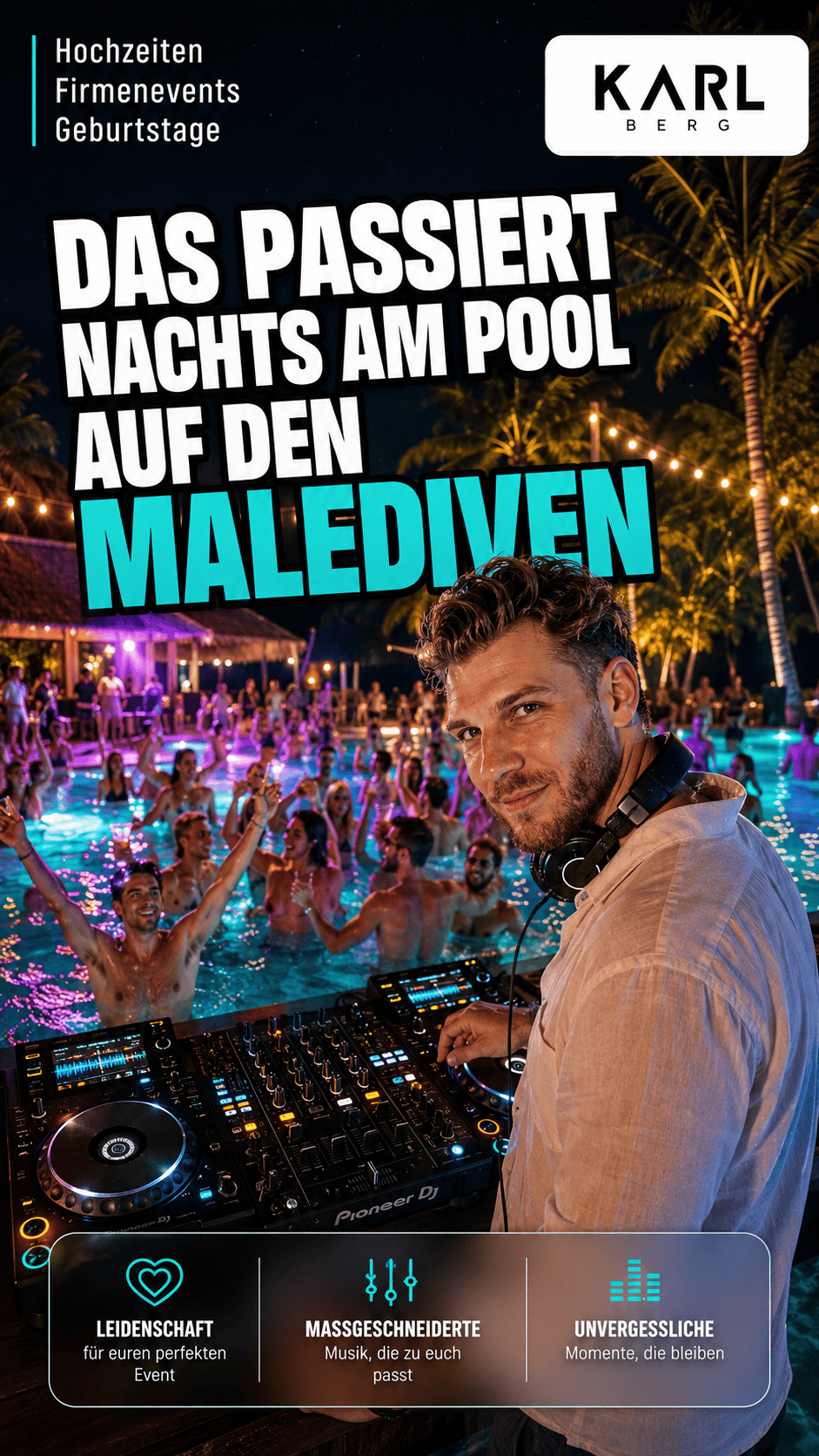 DJ Karl Berg legt bei einer nächtlichen Poolparty auf den Malediven auf, während Gäste im beleuchteten Pool tanzen.
